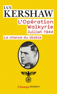 l-operation-walkyrie-juillet-1944-ian-kershaw-9782081314948